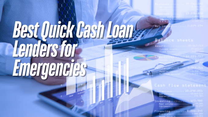 Best Quick Cash Loan Lenders for Emergencies