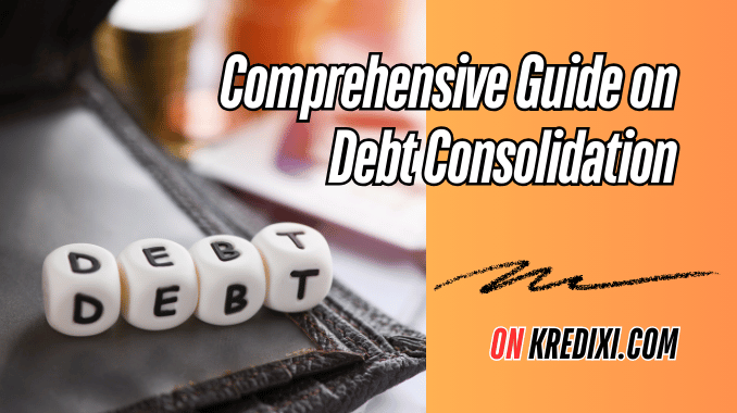 Comprehensive Guide on Debt Consolidation