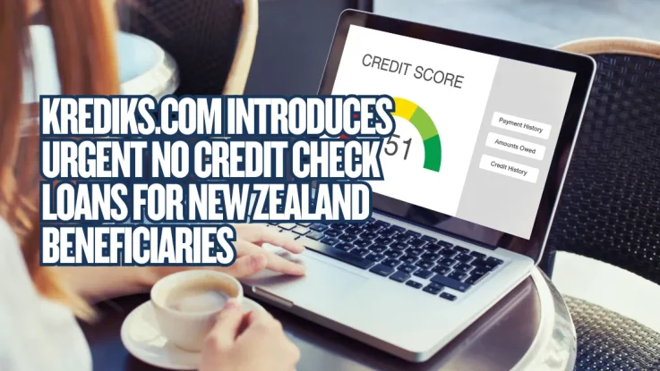 Krediks.com Introduces Urgent No Credit Check Loans for New Zealand Beneficiaries